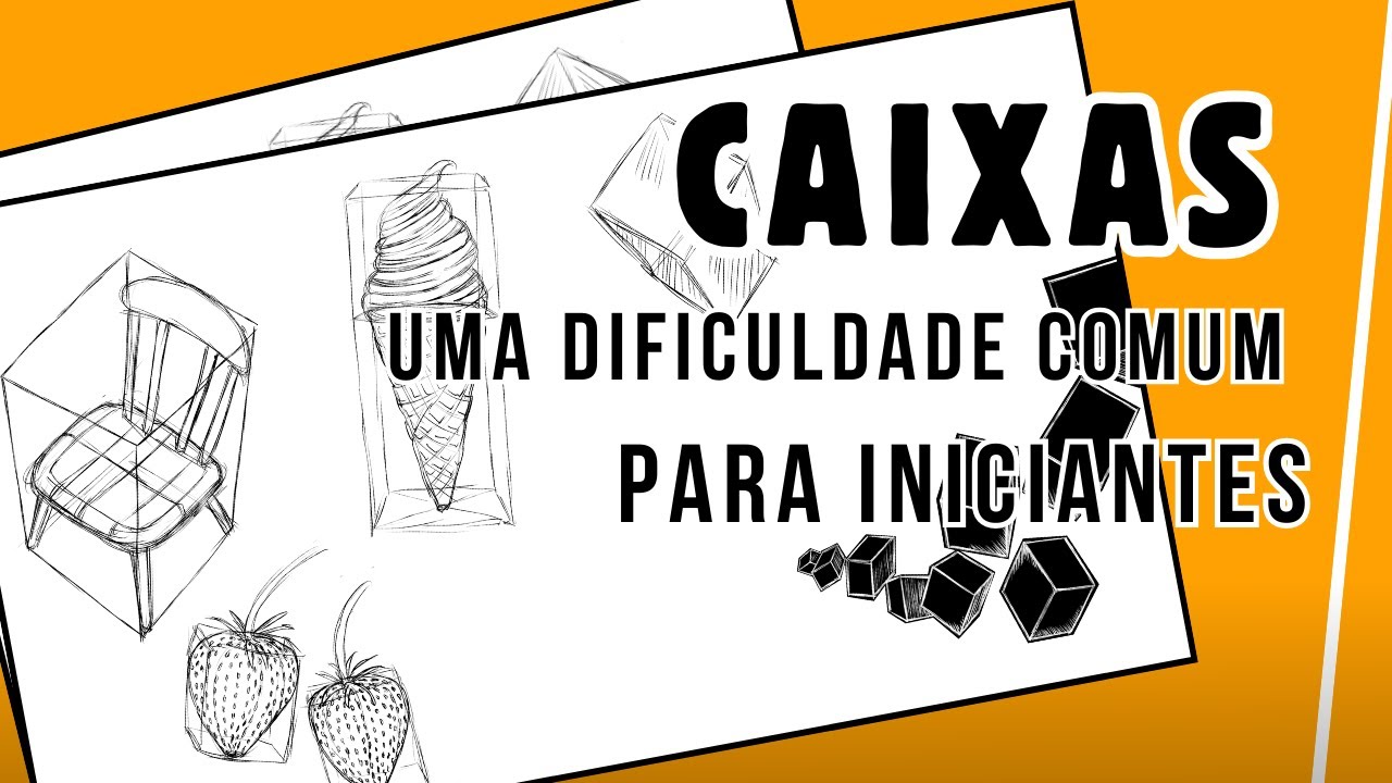 Desenhando Caixas a Base Para Desenhar Tudo - Grava Arts