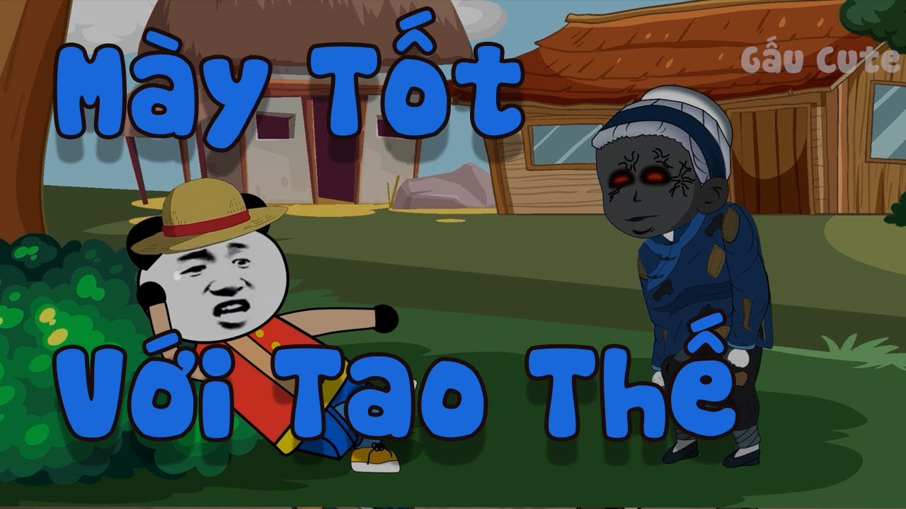 M&agrave;y Tốt Với Tao, Tao Lấy Vợ Cho M&agrave;y | Chuyện Ma L&agrave;ng | Gấu Cute