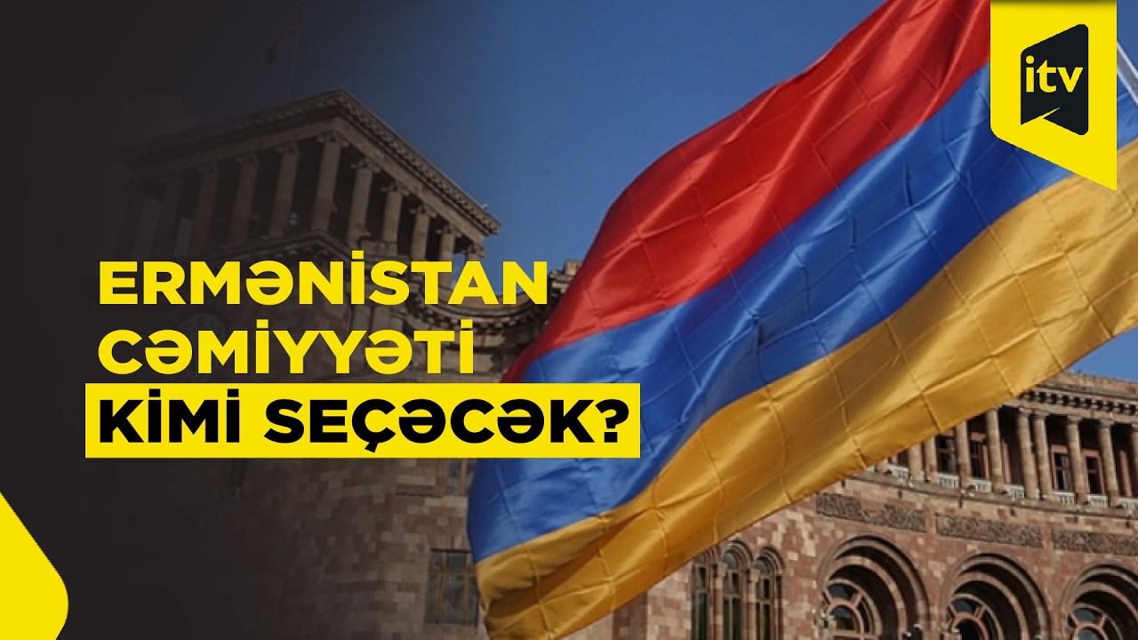 Ermənistanda seçkilər regionun xəritəsini necə dəyişəcək?