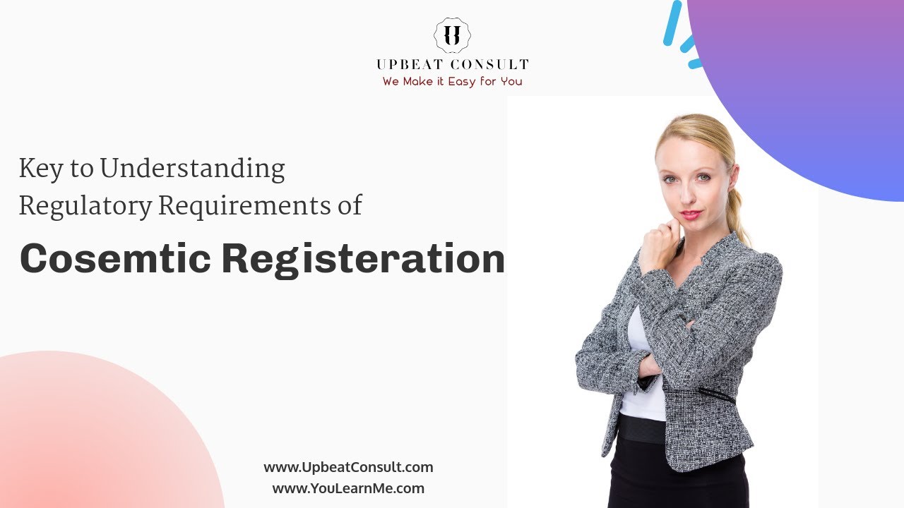 Regulatory Requirements for Cosmetic Registration