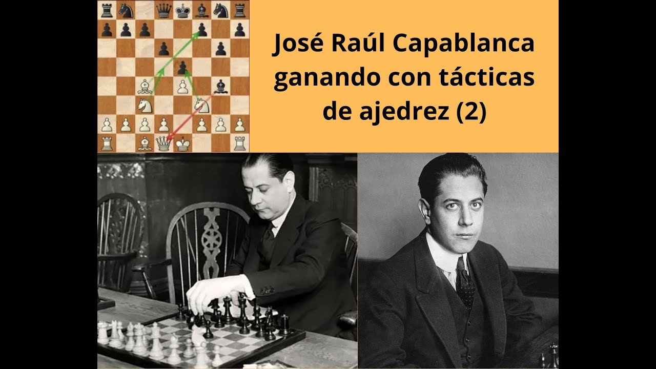 José Raúl Capablanca ganando con tácticas de ajedrez (2)