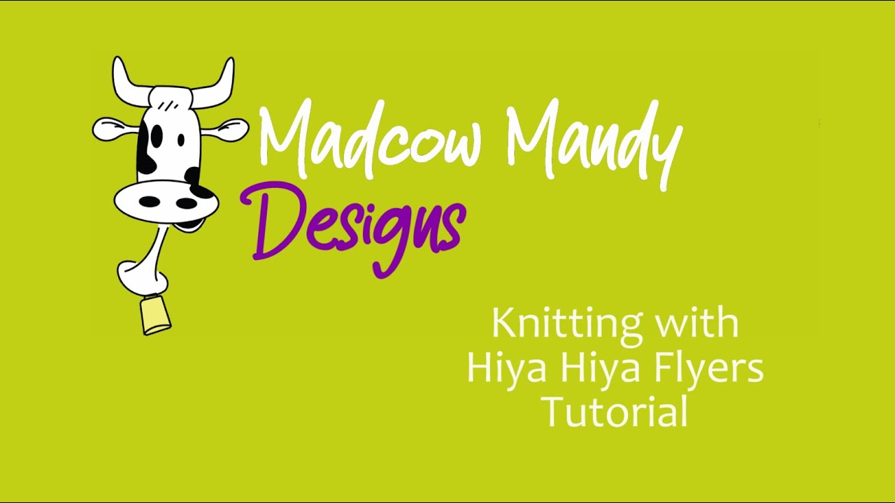 Knitting with Hiya Hiya Flyers Tutorial
