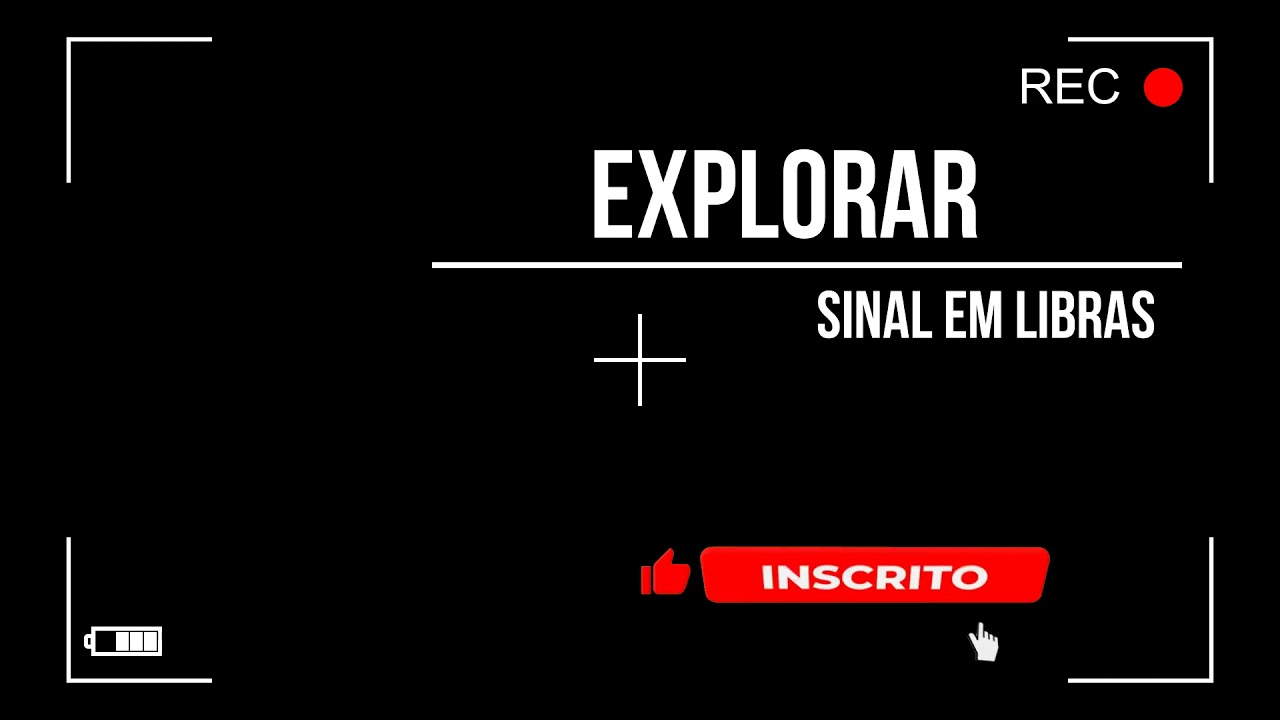 #24 - Explorar (Sinal em Libras
