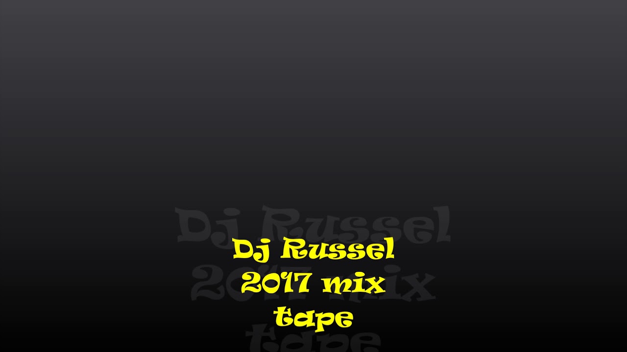 DJ Russel mix 2017