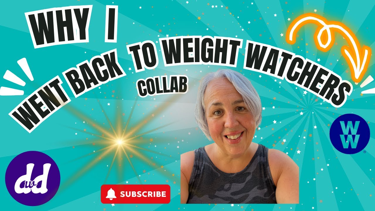 Why I went Back to Weight Watchers Collab