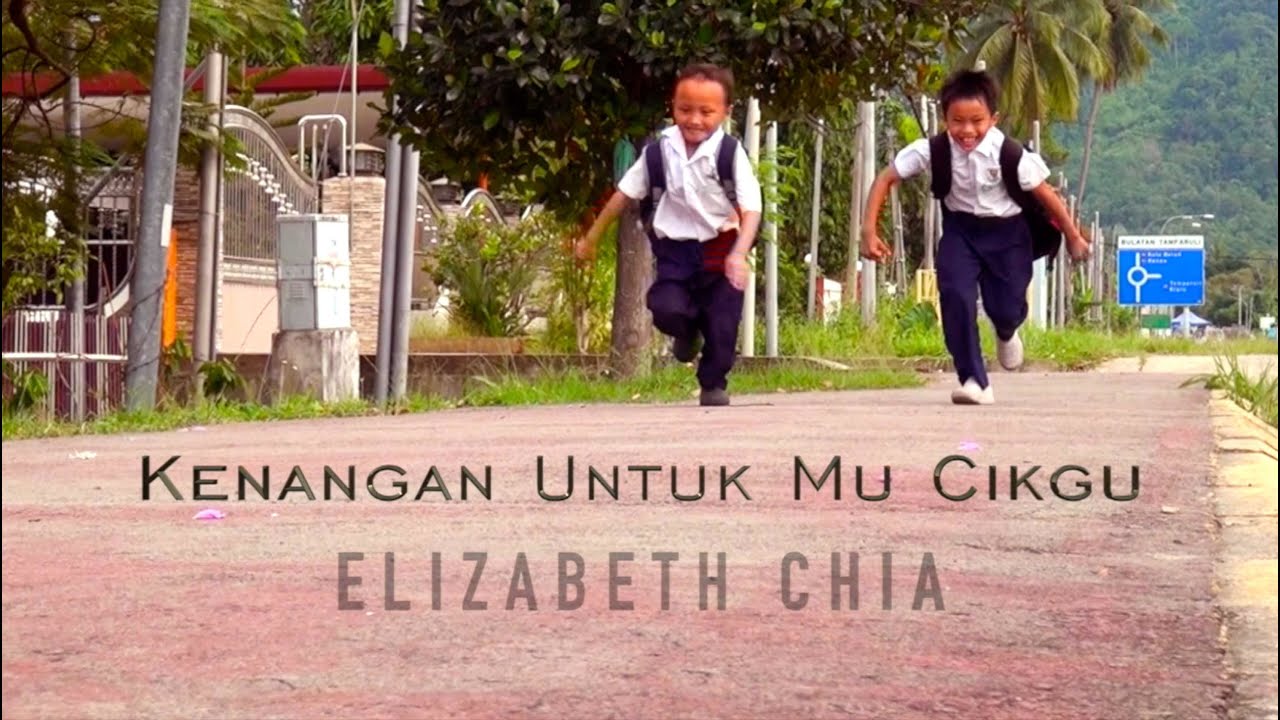 KENANGAN UNTUK MU CIKGU ELIZABETH