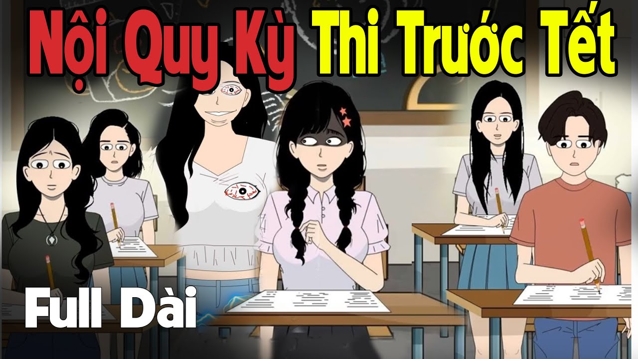 (Full Version ) Nội Quy Kỳ Thi Trước Tết - Kinh Dị Học Đường | Gấu Sợ Hãi TV