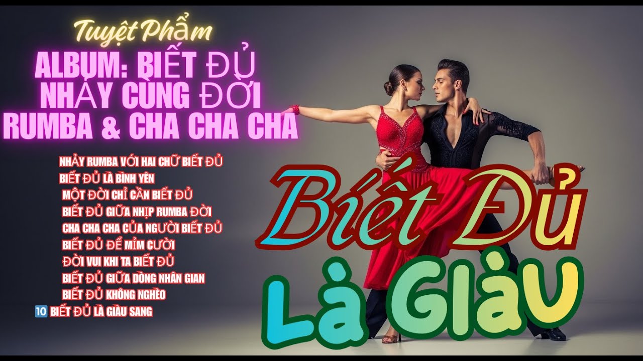ALBUM BIẾT ĐỦ – NHẢY CÙNG ĐỜI RUMBA & CHA CHA CHA