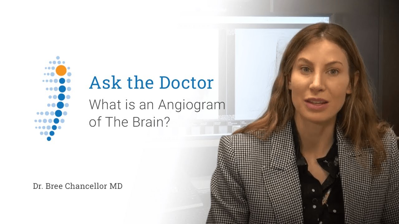 What is an Angiogram of the Brain? - Dr. Bree Chancellor