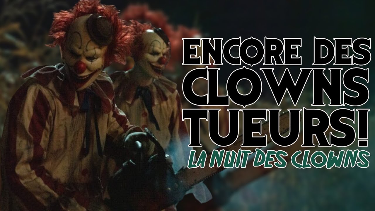 La Nuit des Clowns (2025) - Encore et toujours des clowns ! (La Critique glauque #217)