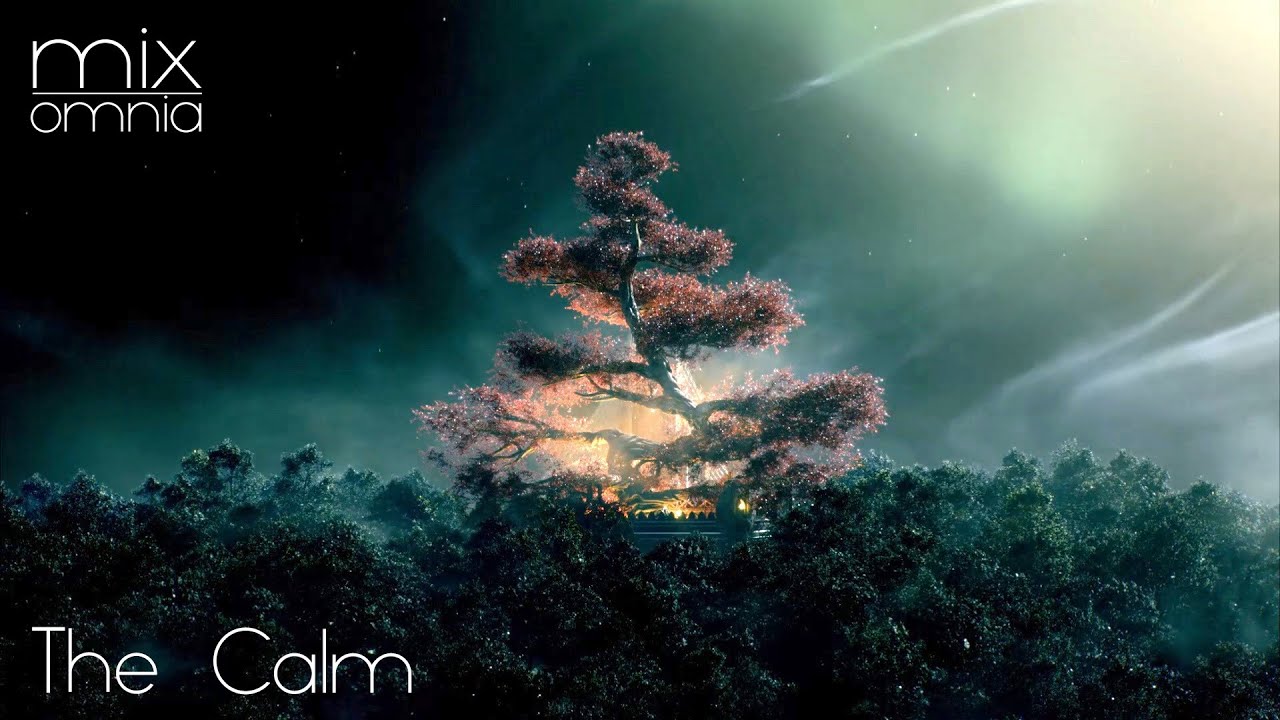 The Calm - Chillstep Mix
