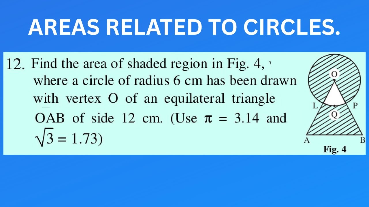 Find the area of the shaded region in Fig. 12.22, where a circular arc of radius 6 cm has been drawn