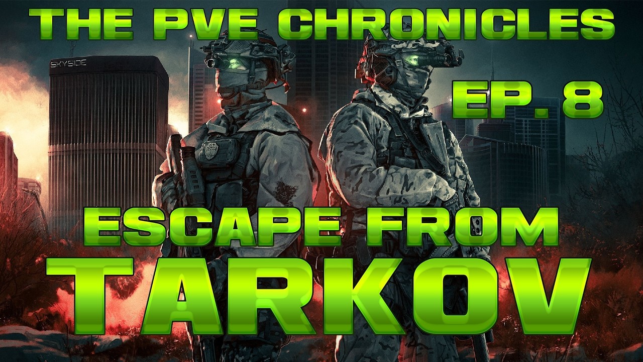 The PvE CHRONICLES - Escape From TARKOV (EP. 8)
