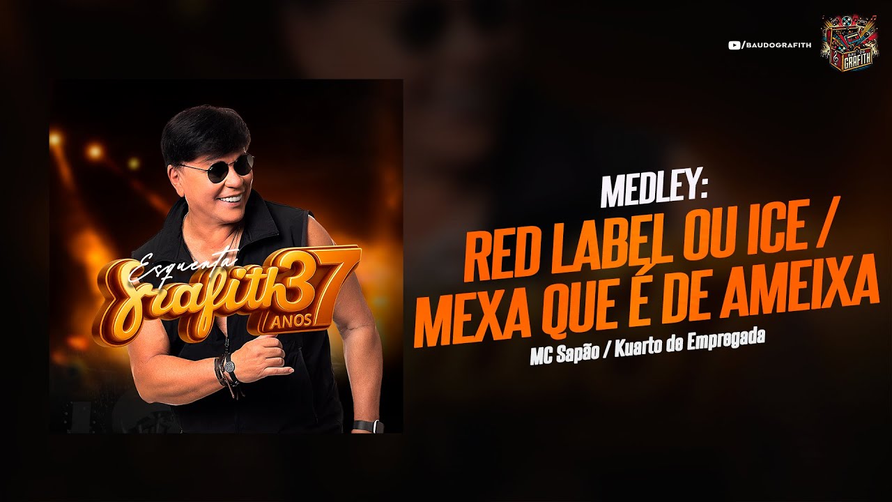 Banda Grafith - Red Label ou Ice/Mexa Que É De Ameixa (Medley) | EP 2025.6 (Esquenta 37 Anos)