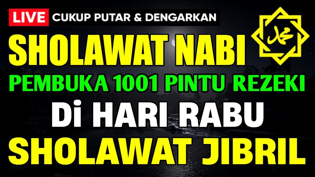 SHOLAWAT JIBRIL PENARIK REZEKI PALING DAHSYAT, Sholawat Nabi Muhammad SAW, Sholawat Jibril Merdu