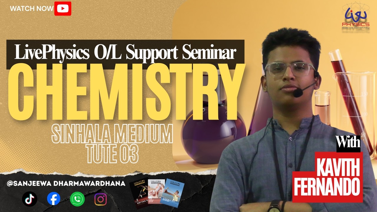 LivePhysics O/L Support Program - Chemistry | Sanjeewa Dharmawardhana | Part 02