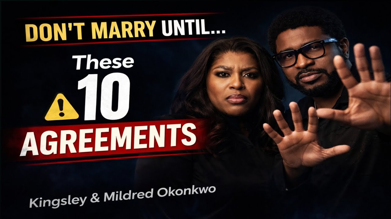 DONT_MARRY_UNTIL_THESE_10_AGREEMENTS_KINGSLEY_MILDRED_OKONKWO | KMH