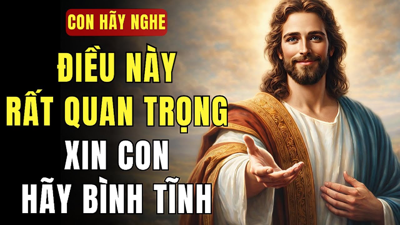 🔴 ĐIỀU TA SẮP NÓI RẤT QUAN TRỌNG… XIN CON HÃY BÌNH TĨNH | THÔNG ĐIỆP TỪ CHÚA