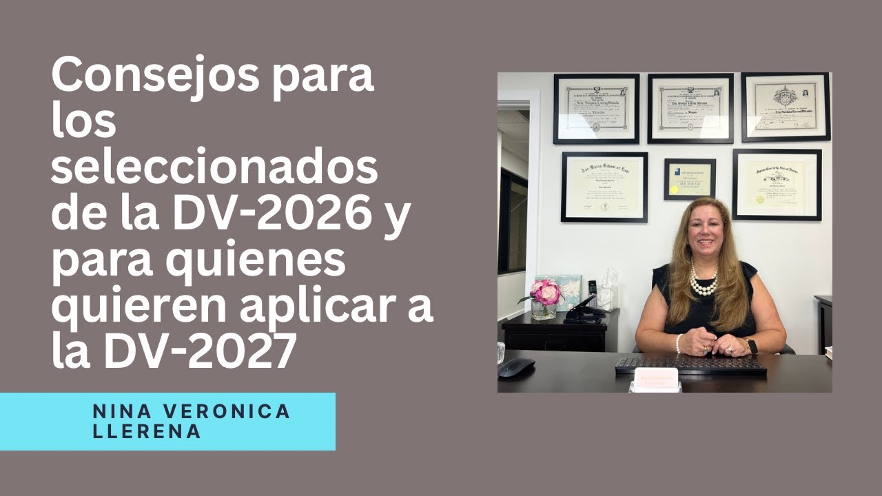 Consejos para los seleccionados DV-2026 e interesados en aplicar a la DV-2027.