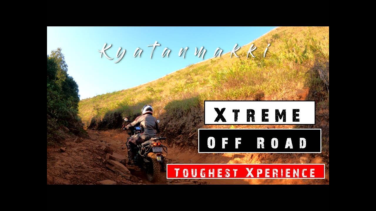 Adventure Karnataka 2021|KYATANMAKKI Hill|EXTREME OFF ROAD ADVENTURE