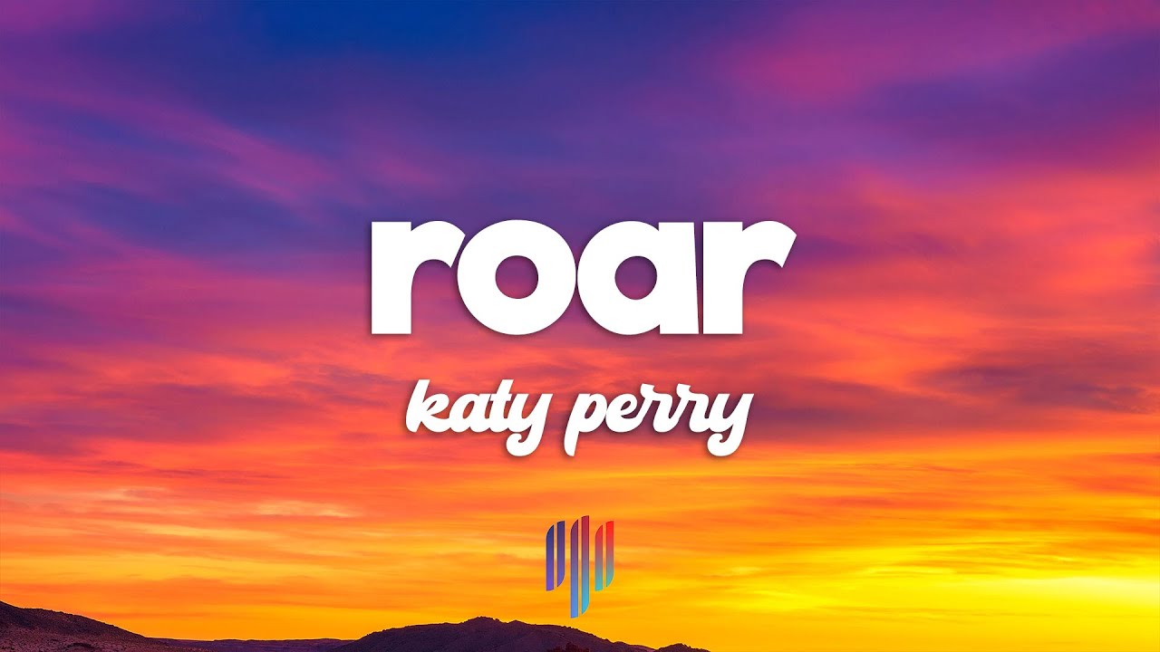 Katy Perry - Roar (Lyrics)