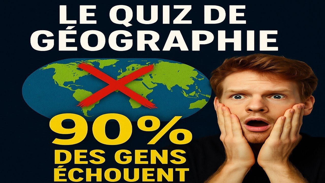Le quiz de géographie que 90 % des gens échouent