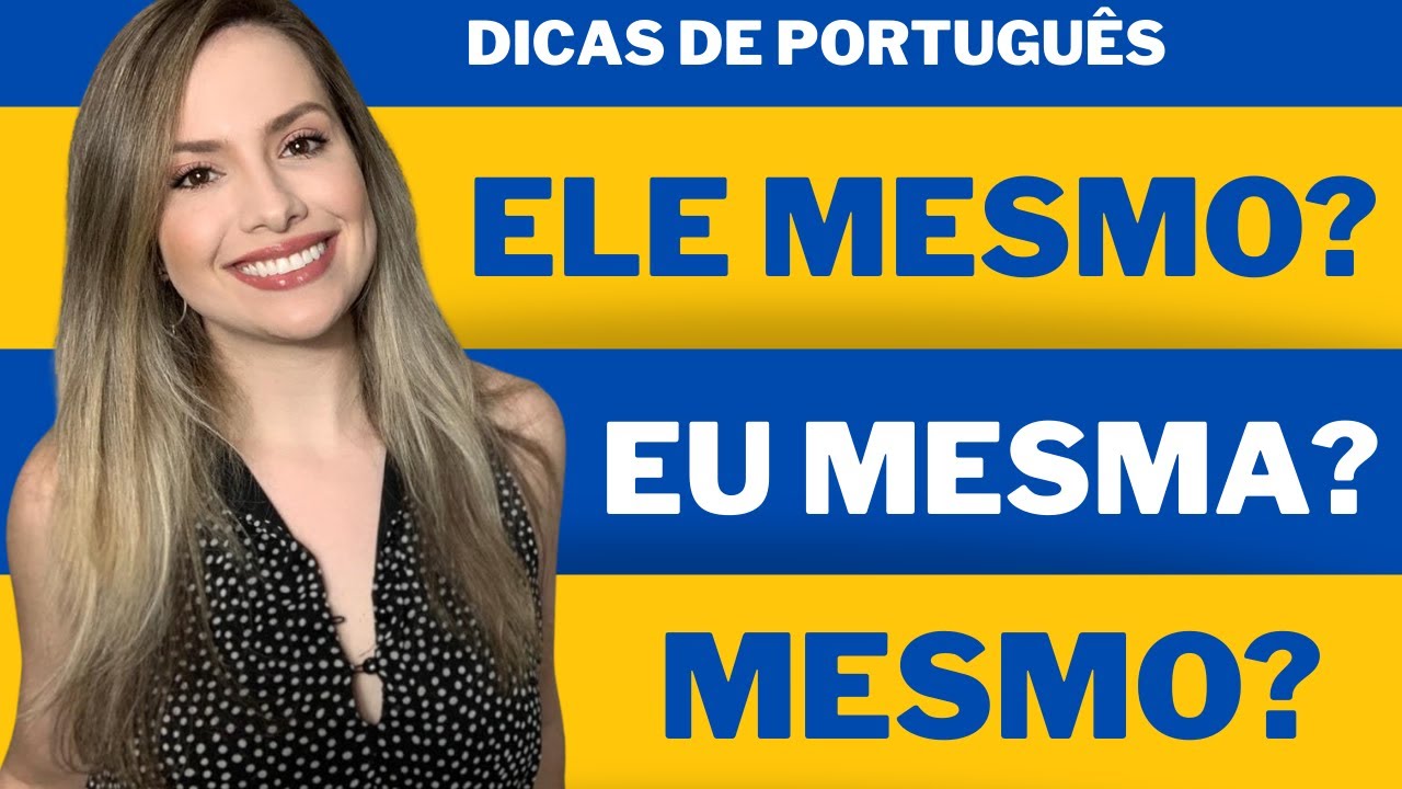 MESMO e MESMA, quando usar?