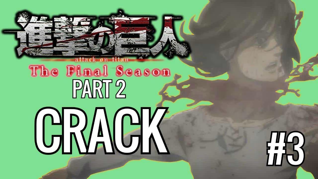 Attack on Titan Season 4 Part 2 CRACK #3