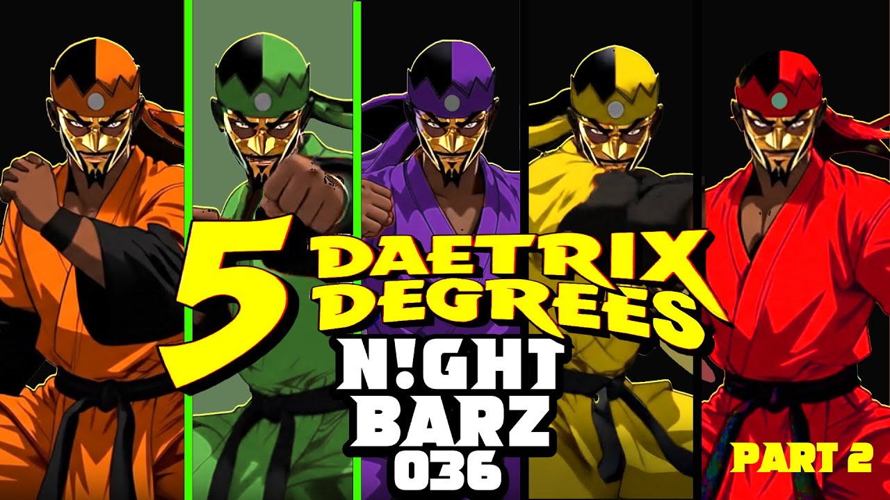 DAETRIX - Night Barz 036: 5 DAETRIX DEGREES - part 2