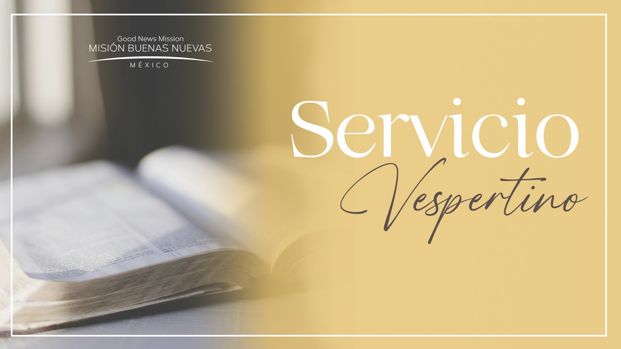 Servicio Dominical Vespertino | Pastor Emmanuel Cruz | Iglesia Buenas Nuevas CDMX
