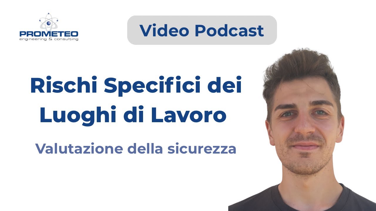 Rischi nei Luoghi di Lavoro: Metti in Sicurezza la tua Azienda (Video Podcast)