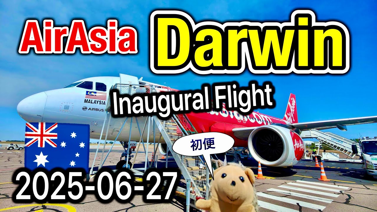 [AirAsia to Darwin!] Inaugural Flight AK612 (KUL–DRW) ダーウィン行きエアアジア初便！