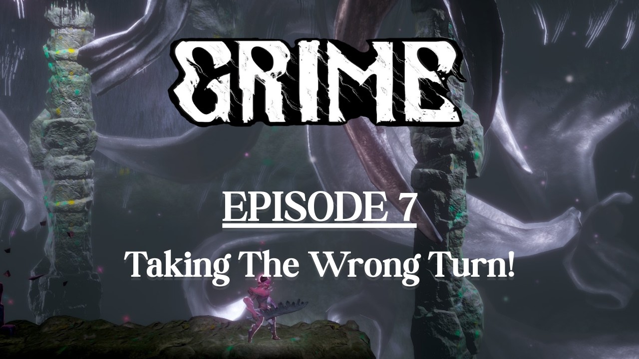 Taking The Wrong Turn! - GRIME EP 7
