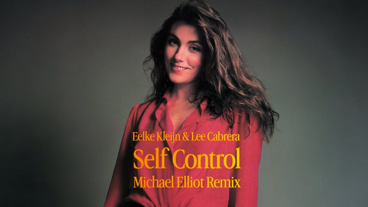 Eelke Kleijn & Lee Cabrera - Self Control (Michael Elliot Remix)
