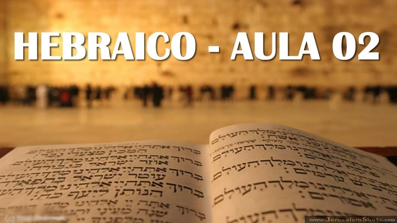 Curso de Hebraico Aula 2 - O Alfabeto Hebraico Parte II