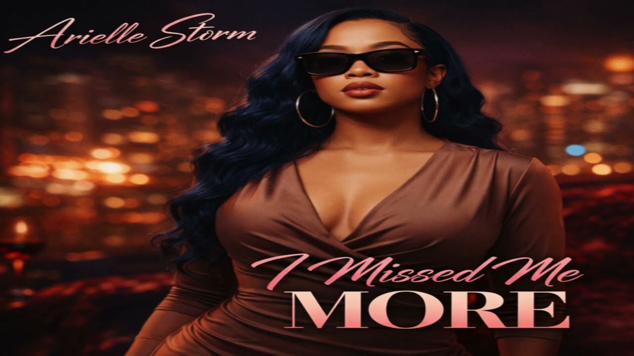 Arielle Storm – I Missed Me More | Official Pre-Single