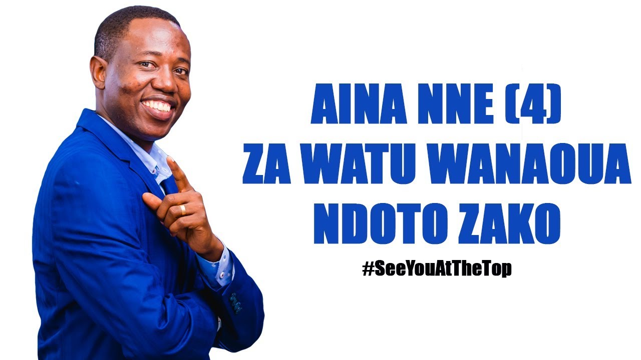 Aina Nne (4) Za Watu Wanaoua Ndoto Zako - Joel Nanauka