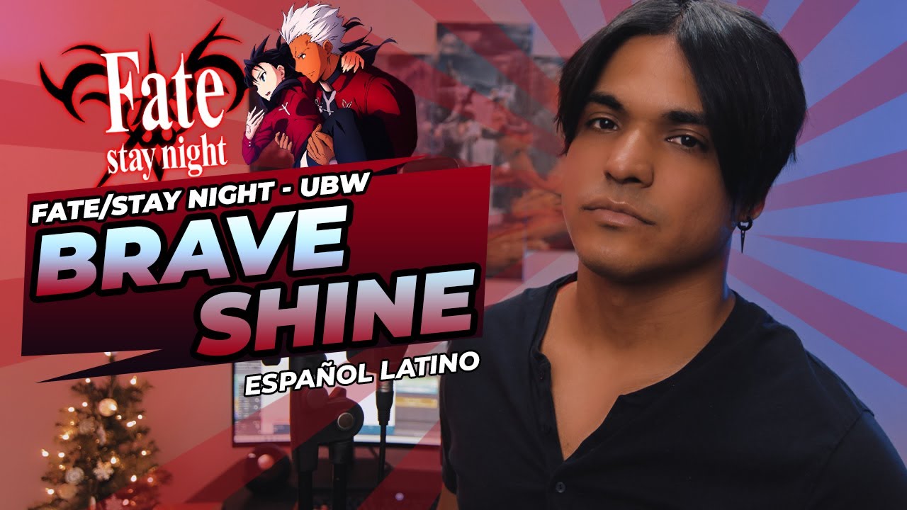Fate/Stay Night - UBW [BRAVE SHINE] (Español Latino)