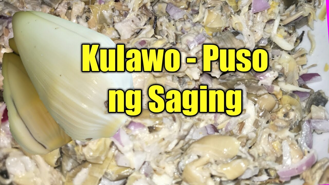 Kulawo- Puso ng Saging | Banana Flower | Burnt Coconut flesh