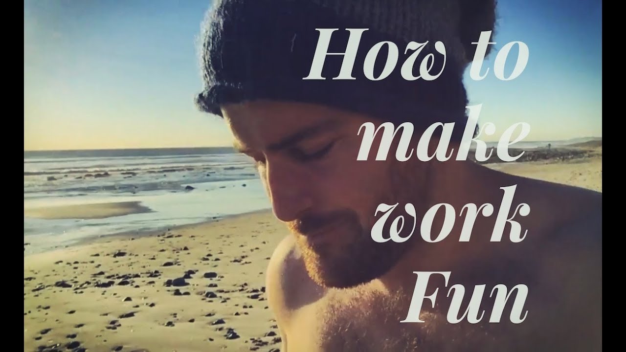 How to Make Work Fun