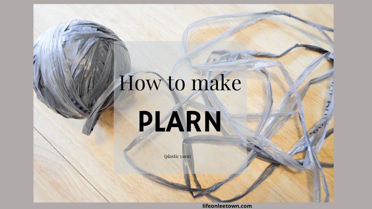 How to make Plarn