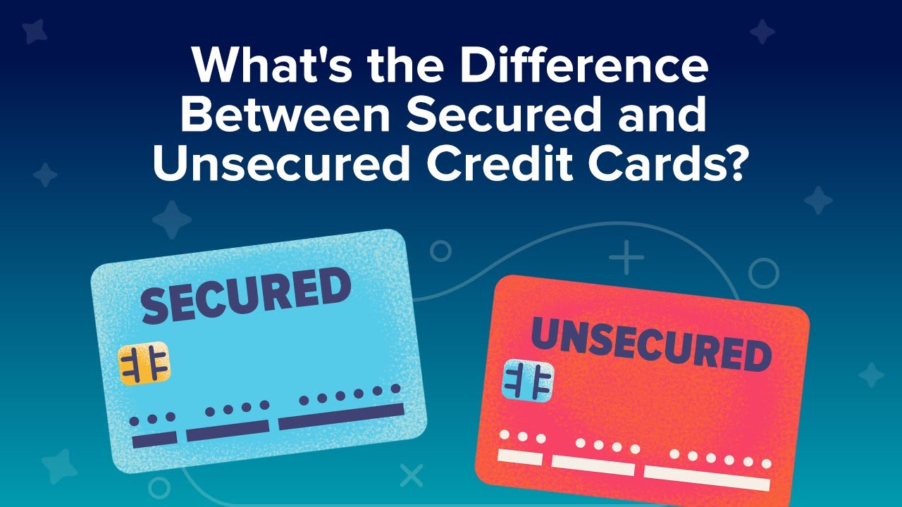 What's the Difference Between Secured and Unsecured Credit Cards?