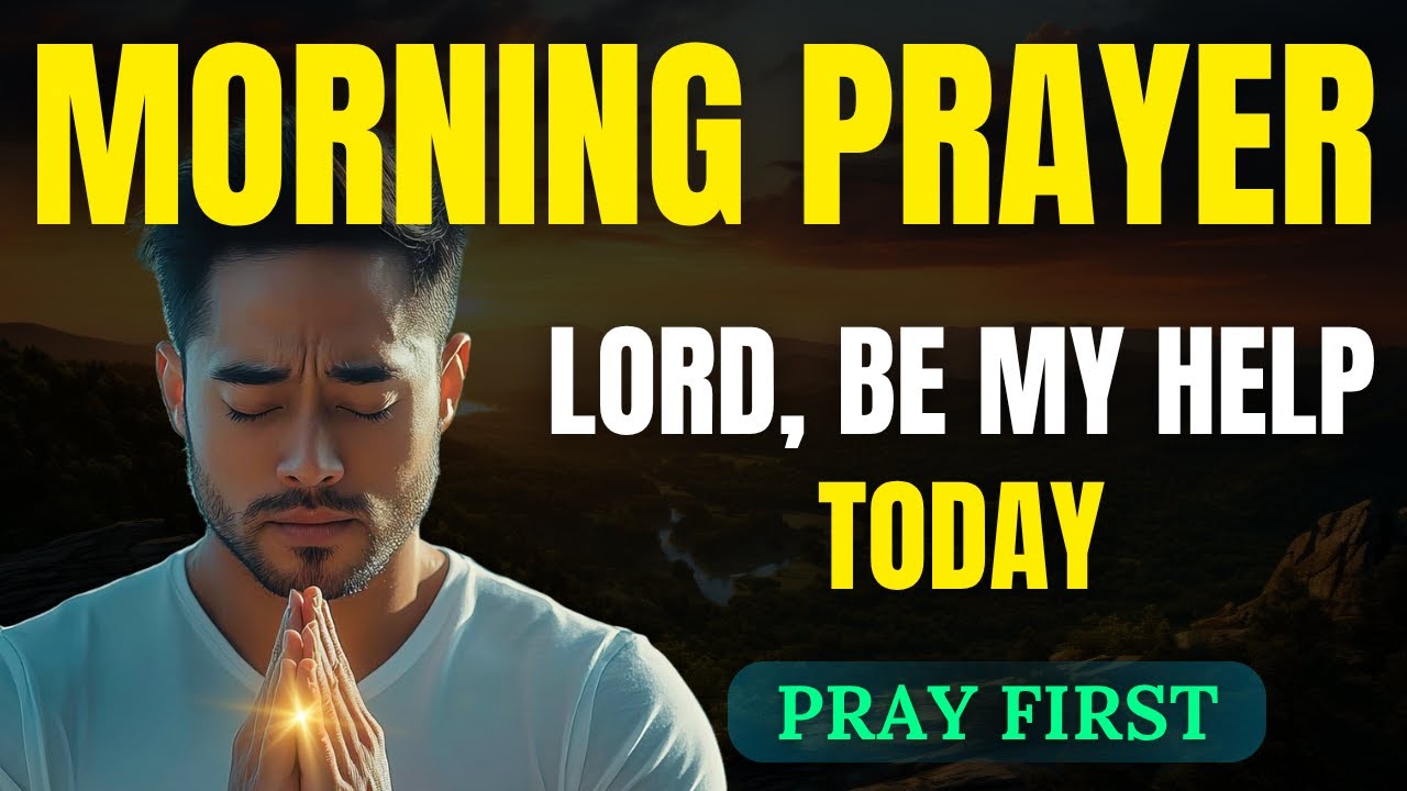 Lord, Be My Help—Guide My Day and Preserve My Going Out and Coming In | Morning Prayer