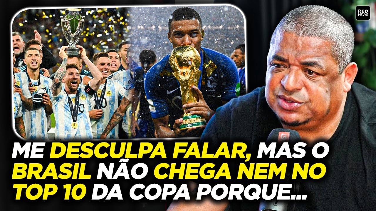 VAMPETA EXPLICA QUEM SÃO OS FAVORITOS DA COPA E PORQUE O BRASIL NÃO ESTÁ ENTRE ELES...