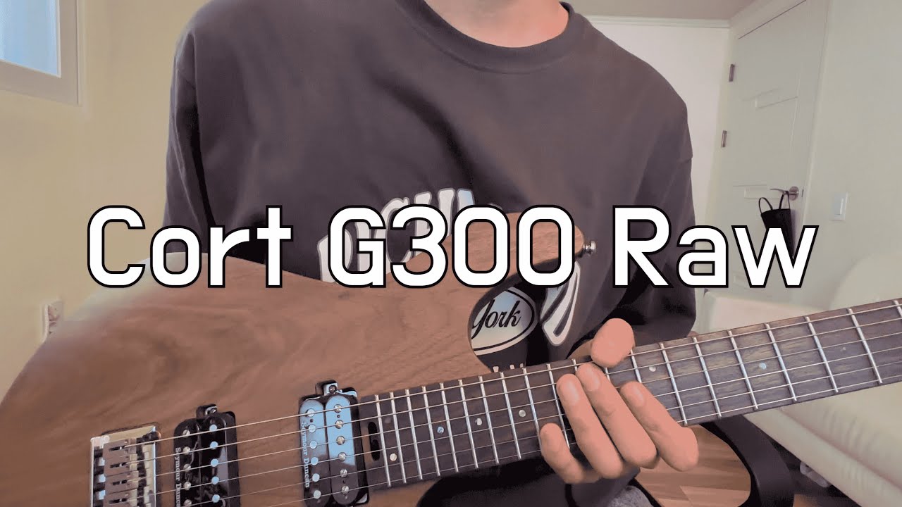 악기 리뷰 / Cort G300 Raw / 데이식스(DAY6) - 좋아합니다 기타 커버
