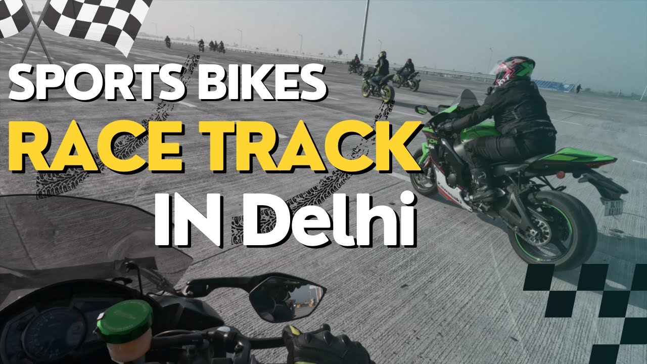 RACE TRACK LIKE EXPERIENCE IN DELHI || SUPERBIKES RACE TRACK IN DELHI | GROUP SPORTS BIKES RIDE