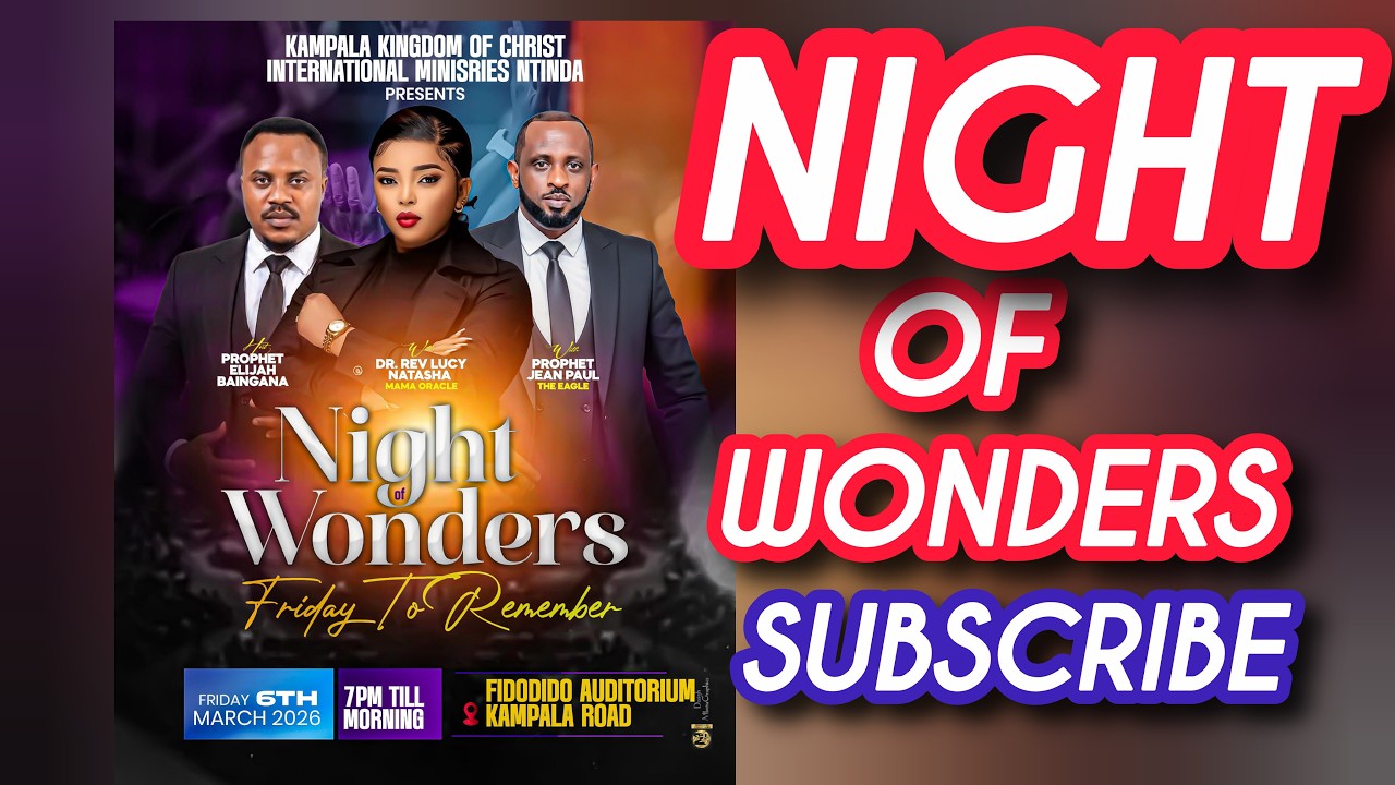 THE NIGHT OF WONDERS - REV LUCY NATASHA ,  PROP JEAN PAUL , PROPHET ELIJAH BAINGANA IN KAMPALA