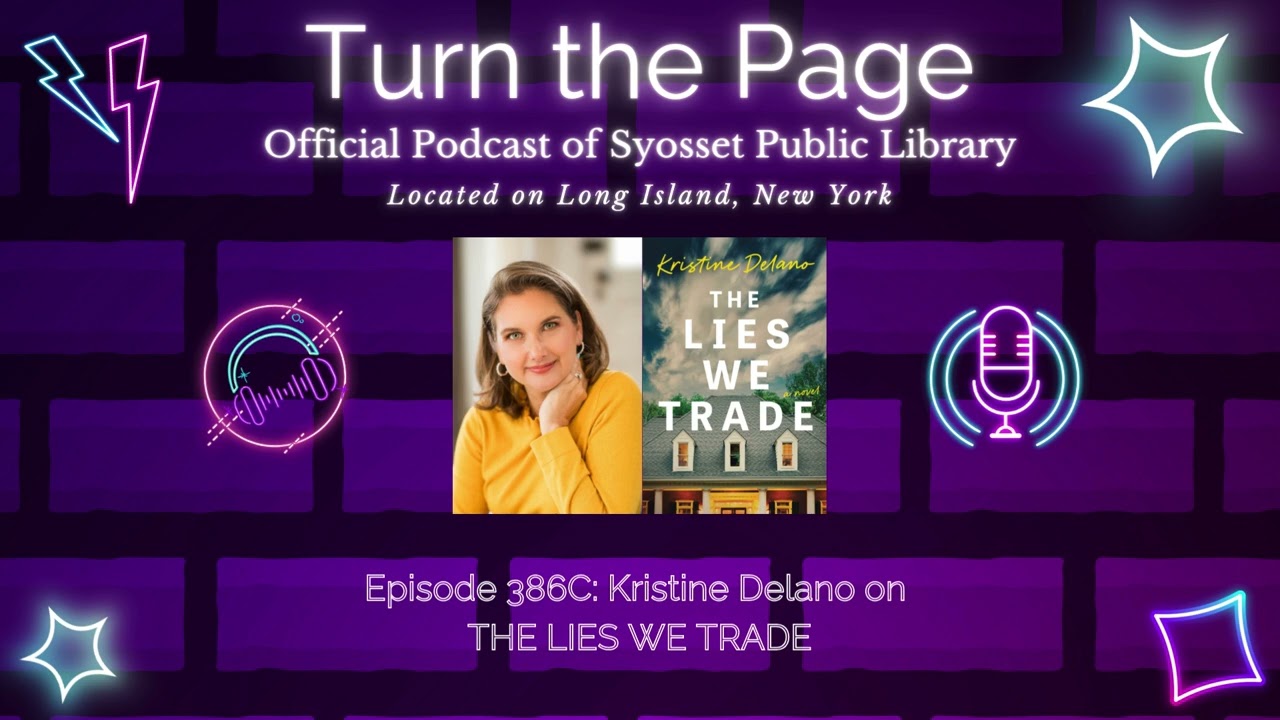 Turn the Page Podcast - Episode 386C: Kristine Delano on THE LIES WE TRADE