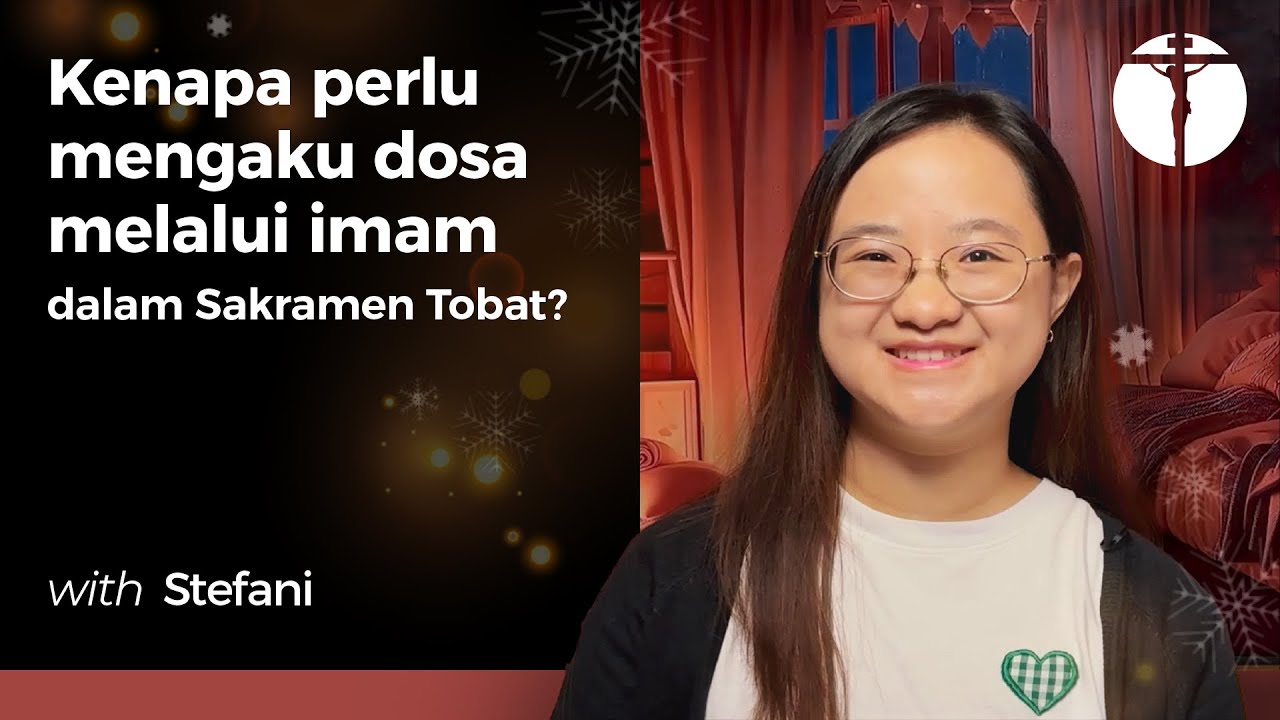 Kenapa Perlu Mengaku Dosa Melalui Imam Dalam Sakramen Tobat?