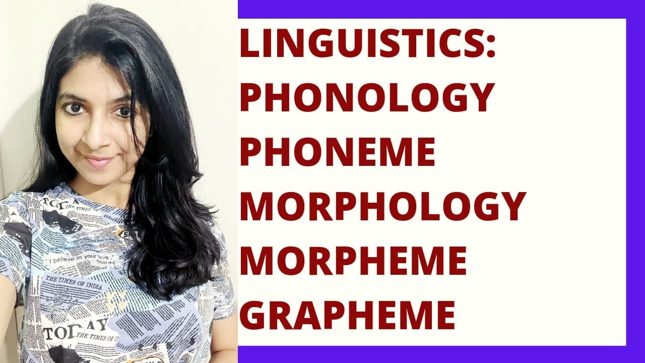 Phonology and Morphology | What are Phonemes and Morphemes? | Types of Morphemes | Linguistics
